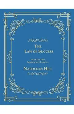 The Law of Success From The 1925 Manuscript Lessons - Napoleon Hill