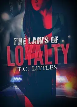 The Laws Of Loyalty, Paperback/T. C. Littles