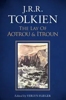 The Lay of Aotrou and Itroun, Paperback/J. R. R. Tolkien