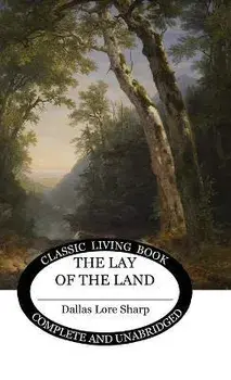 The Lay of the Land, Hardcover/Dallas Lore Sharp