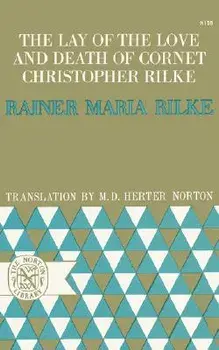 The Lay of the Love and Death of Cornet Christopher Rilke, Paperback/Rainer Maria Rilke