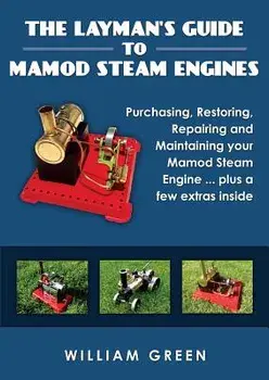 The Layman's Guide to Mamod Steam Engines (Black & White), Paperback/William Green