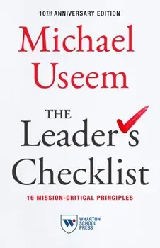 The Leader's Checklist,10th Anniversary Edition. 16 Mission-Critical Principles, Paperback/Michael Useem
