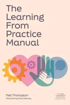 The Learning From Practice Manual, Paperback/Neil Thompson