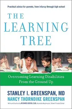 The Learning Tree: Overcoming Learning Disabilities from the Ground Up, Hardcover/Stanley I. Greenspan