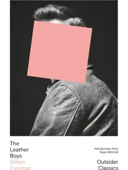 The Leather Boys, Paperback/Gillian Freeman