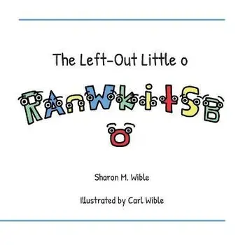 The Left-Out Little o, Paperback/Sharon Wible