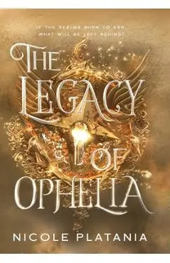 The Legacy of Ophelia - Nicole Platania