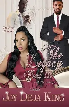The Legacy Part 3, Paperback/Joy Deja King