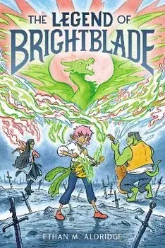 The Legend of Brightblade, Paperback/Ethan M. Aldridge