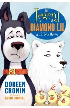 The Legend of Diamond Lil: A J.J. Tully Mystery - Doreen Cronin