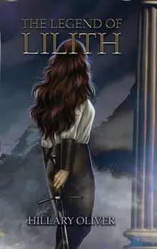 The Legend of Lilith, Hardcover/Hillary Oliver