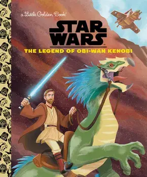 The Legend of Obi-WAN Kenobi (Star Wars), Hardcover/Golden Books