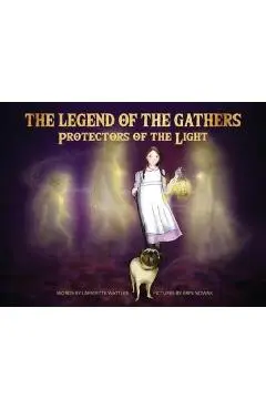 The Legend of the Gathers: Protectors of the Light - Lafayette Wattles