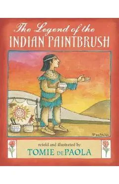 The Legend of the Indian Paintbrush - Tomie Depaola