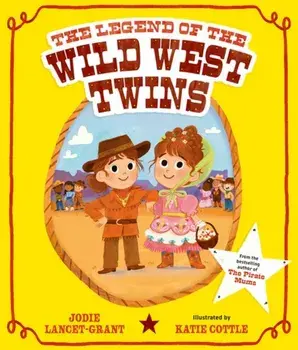 The Legend of the Wild West Twins, Paperback/Jodie Lancet-Grant