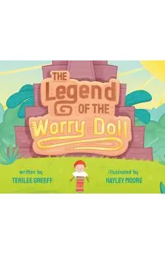 The Legend of the Worry Doll - Terilee Greeff
