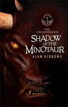 The Legendeer: Shadow Of The Minotaur, Paperback/Alan Gibbons