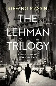 The Lehman Trilogy, Paperback/Stefano Massini