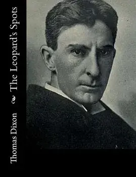 The Leopard's Spots, Paperback/Thomas Dixon