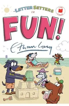 The Letter Setters in Fun! - Ethan Long