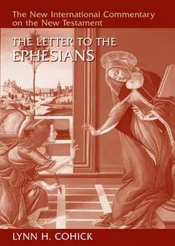 The Letter to the Ephesians, Hardcover/Lynn H. Cohick