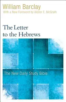 The Letter to the Hebrews, Paperback/William Barclay