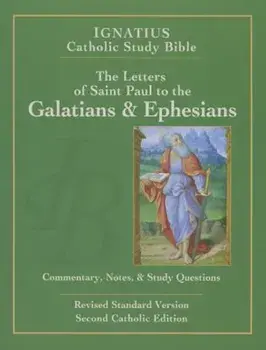 The Letters of St. Paul to the Galatians and to the Ephesians, Paperback/Scott Hahn