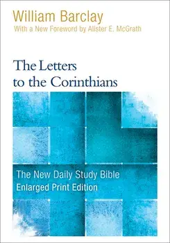 The Letters to the Corinthians (Enlarged Print), Paperback/William Barclay
