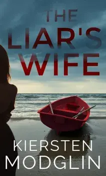 The Liar's Wife, Hardcover/Kiersten Modglin