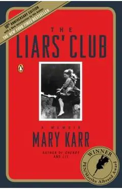 The Liars' Club: A Memoir - Mary Karr