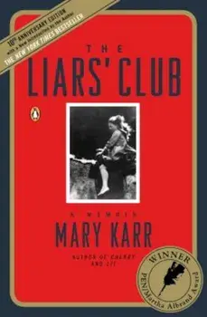 The Liars' Club: A Memoir, Paperback/Mary Karr