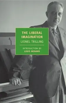 The Liberal Imagination: Essays on Literature and Society, Paperback/Lionel Trilling