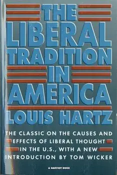 The Liberal Tradition in America, Paperback/Louis Hartz
