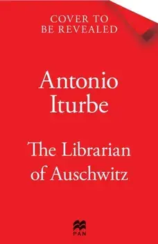 The Librarian of Auschwitz: The Graphic Novel. Illustrated ed, Paperback/Antonio Iturbe