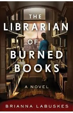 The Librarian of Burned Books - Brianna Labuskes