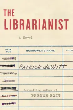 The Librarianist, Hardcover/Patrick Dewitt