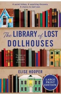 The Library of Lost Dollhouses - Elise Hooper