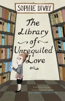 The Library of Unrequited Love, Paperback/Sophie Divry