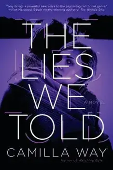 The Lies We Told, Paperback/Camilla Way