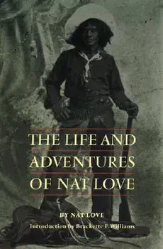 The Life and Adventures of Nat Love, Paperback/Nat Love