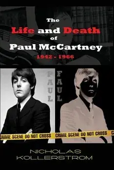 The Life and Death of Paul McCartney 1942 - 1966: A Very English Mystery, Paperback/Nicholas Kollerstrom