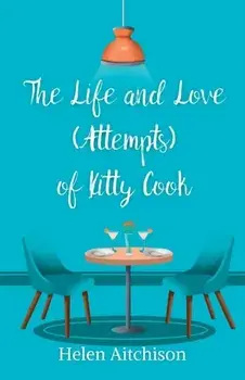The Life and Love (Attempts) of Kitty Cook, Paperback/Helen Aitchison