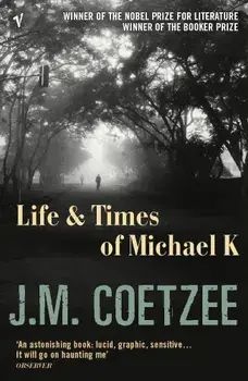 The Life and Times of Michael K/J. M. Coetzee