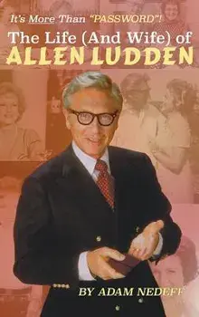 The Life (and Wife) of Allen Ludden (Hardback), Hardcover/Adam Nedeff