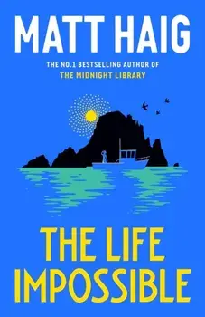 The Life Impossible. Main, Hardback/Matt Haig