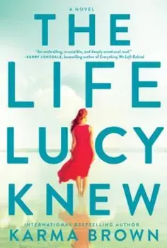 The Life Lucy Knew, Paperback/Karma Brown