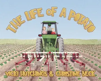 The Life of a Potato, Hardcover/Vicki Hutchings