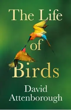 The Life of Birds - David Attenborough
