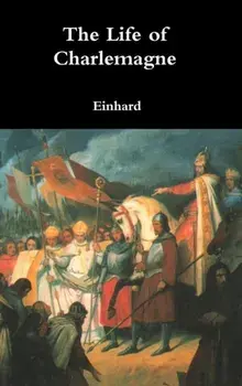 The Life of Charlemagne, Hardcover/***